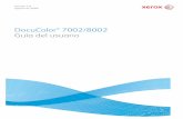 DocuColor 7002/8002 Guía del usuario - Xeroxdownload.support.xerox.com/pub/docs/DC_7002_DC_8002/userdocs/any... · DocuColor 7002/8002 Guía del usuario 1-5 Su prensa digital tiene