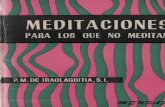 MEDITACIONES - mercaba.org p m de - meditaciones... · MEDITACIONES PARA LOS QUE NO MEDITA! OBRAS DEL MISMO AUTOR MARÍA, EL CARPINTERO Y EL NIÑO EVANGELIO SI, EVANGELIO NO Premio