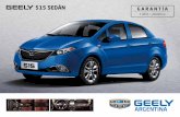515 SEDÁN GARAN TÍA - Concesionario Oficial Geely · ABS + EBD Sensor de estacionamiento SEGURIDAD ...