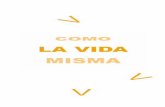 LA VIDA MISMA - clubkirico.com · Sapo y Sepo son amigos Madrid: Alfaguara, 1998 Pequeñas historias, para com-partir padres e hijos, que hablan de las cosas cotidianas que nos ocurren