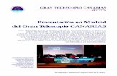 Presentación en Madrid del Gran Telescopio CANARIAS · Madrid, y presidido por la Ministra de Ciencia y Tecnología, Anna M. Birulés i Bertran, el Acto de Presentación del GTC
