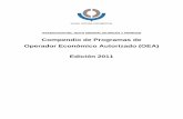 Compendio de Programas de Operador Económico Autorizado ...2).pdf · 1/1/2011 · Las negociaciones sobre acuerdos de reconocimiento mutuo de los programas de OEA se centran en la