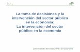 La toma de decisiones y la intervención del sector ... · La intervención del sector público en la economía Estructura del Sector Público Imagen 3. Autor: ... Se produce cuando