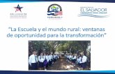 “La Escuela y el mundo rural: ventanas de oportunidad ... · difÍcil acceso a la educaciÓn rural largas distancias y caminos poco transitables colaboraciÓn de las y los menores