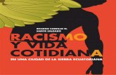 RACISMO Y VIDA - Repositorio Digital-UPS: Homedspace.ups.edu.ec/bitstream/123456789/6164/1/Racismo y vida... · El racismo de la educada frialdad ..... 81 Capítulo 6 A manera de