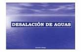 DESALACIÓN DE AGUAS - um.es · Aguas marinas Agua dulce Asunción Hidalgo. 68.9% hielo permanente 30% aguas subterráneas 0.3% ríos, lagos, embalses,…. Distribución agua dulce: