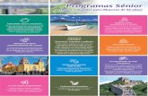 Programas Sénior 18 · Todo el mundo turístico visitable a su alcance. Viajes a los 5 Continentes. ... salidas para todas las épocas del año desde 2 personas. Documentación de