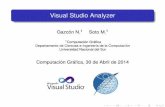 Visual Studio Analyzer - cs.uns.edu.arcs.uns.edu.ar/cg/practicos/clase_profiler.pdf · Visual Studio Analyzer Gazcon N.´ 1 Soto M.1 1Computaci´on Gr ´aﬁca Departamento de Ciencias