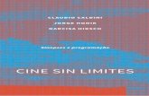 CINE SIN LIMITES - MUTUAL FILMSmutualfilms.com/Livro1Web.pdf · Convidamos a todos para a mostra Cine sin limites: Claudio Caldini, Jorge Honik e Narcisa Hirsch, que ocorrerá entre