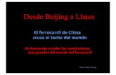 Desde Beijing a Lhasa - amnesiainternational.net China... · Por ejemplo, con sus 11,7 Km., el puente Qingshuihe es el más largo del mundo construido ... el paso para la migración