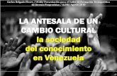 LA ANTESALA DE UN CAMBIO CULTURAL la sociedad del … · penetración/share de Medios en Venezuela Fuente: Datanalisis. Reporte de Medios 2008 Porcentaje de exposición mediática