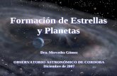 Formación de Estrellas y Planetas - oac.uncor.edu · ``Hot Jupiter´´ 51 Peg 1 pc = 3.26 años luz M Jup = 318 M Tierra a Mercurio = 0.39 UA 1 pc = 3.26 años luz M Jup = 318 M
