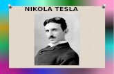 NIKOLA TESLA · naixia Nikola Tesla un home ... La Ràdio Bobina de Tesla Raig de la Mort Corrent Altern INVENTS 2.2. APORTACIÓ A LA SOCIETAT 3.1 Teràpia mecànica: s’usa en