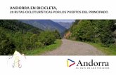 ANDORRA EN BICICLETA, - ciclismoafondo.es · Dossier de prensa. Andorra en bicicleta 6 20 rutas cicloturísticas por el Principado, 20 formas distintas de conocerlo La práctica de