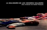 LA MALDICIÓN DE LOS HOMBRES MALBORO · Eduardo´s”, dirigida por Juan Dolores Caballero a la cual siguieron “Corso di seduzione” y “Amnesia”. Emprendedora de proyectos