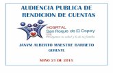 Apertura de la Audiencia Publica de Rendición de Cuentas 2014 HSR/RENDICION DE CUENTAS/RENDICION... · • Himno Nacional. • Himno del municipio ... • Sesión de preguntas de