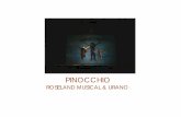 PINOCCHIO - roselandmusical.com · PINOCCHIO . ROSELAND MUSICAL & URANO . 2 . L'esperit innovador de la companyia Roseland marca l'inicid'aquesta aventura, un projecte en coproducció