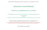 Abreviaciones y acrónimos - consultations.worldbank.org  · Web viewSEGUNDO BORRADOR PARA CONSULTA, 1 de julio de 2015. Descripción general del marco ambiental y social del Banco