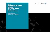 EL GIMNASIO DEL FUTURO 2017 - mercadofitness.commercadofitness.com/el-gimnasio-del-futuro.pdf · Muchas start ups están encontrando un ni-cho de mercado ahí mismo: registro y control