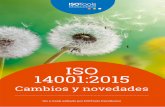 ISO 14001:2015 - leyesingenieriaindustrial.files.wordpress.com · Mejora Continua ISO 14001”, llevado a cabo por ISO/TC207 / SC 1. Historia de ISO 14001 ISO 14001:1996 En 1996 ISO