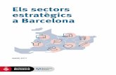 Els sectors estratègics a Barcelona · Els sectors estratègics a Barcelona 5 El 2015 la indústria genera el 19,6% del valor afegit brut total a Catalunya, un pes que supera el
