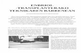 ENBRIOI- -TRANSPLANTERAKO TEKNIKAREN BARRENEANaldizkaria.elhuyar.eus/site_media/pdf/A25_O60-63_1.pdf · Agrarias) genetika kuantitatiboaren sailean 1986.eko otsailerarte aritu nintzen.