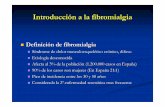 Definición de fibromialgia incapacidad.pdf · 2009-09-30 · Introducción a la fibromialgia Definición de fibromialgia Sííndrome de dolor musculoesquelndrome de dolor musculoesqueléético