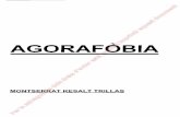 AGORAFOBIA - memoriapopular.org · posterior agorafobia, encara són tant els uns com l'altra grans desconeguts, tenen arrels que cal descobrir en cada personalitat i en els comportaments