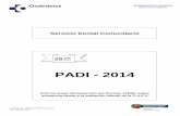 PADI - 2014 - Osakidetza · 3 El presente informe de desarrollo del PADI en el ejercicio 2014 muestra los datos de demografía, utilización, asistencia y costes, junto a su evolución