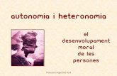 Autonomia i Heteronomia moral - nodo50.org fileAutonomia i Heteronomia moral. El desenvolupament moral dels èssers humans 3 Estructura moral de les persones La moral s'origina en