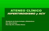 ATENEO CLÍNICO - Cátedra de Endocrinología y ... · de Stroke, valorar su naturaleza, etiología y de valoración gral.