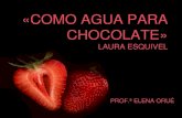«COMO AGUA PARA CHOCOLATE» - uruguayeduca.anep.edu.uy · *VALDÉS, María Elena de., Verbal and Visual representation of Women: Como agua para chocolate / Like water for Chocolate.