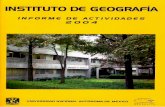 Instituto de Geografía - igeograf.unam.mx · PLAN DE DESARROLLO DEL INSTITUTO DE GEOGRAFIA, 2004 15 1. ... XI. BIBLIOTECA-MAPOTECA ... (Geografía Física, Social y Económica),