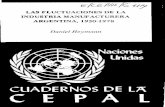CUADERNOS DE LÄ C E P A L · 2015-06-23 · e/at p/k/g m/y las fluctuacione ds e la industria manufacturera argentina, 1950-1978 daniel heymann cuadernos de lÄ c e p a l