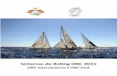 ORC Internacional y ORC Club Rating Systems 2015 ESP.pdf · Modelo de certificado ORC Internacional 25 ... El LPP calcula las LSM de la carena sin apéndices y con el casco completo