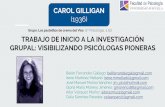 Presentación de PowerPoint - grupo.us.esgrupo.us.es/generoysocdelcto/wp-content/uploads/2018/05/Carol-Gilligan-.pdf · Carol Gilligan fue una de las colaboradoras en las investigaciones