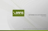 INFORME DE ACTIVIDADES - orfis.gob.mx · AUDITORÍA SUPERIOR DE LA FEDERACIÓN –PROFIS- 1.Integración y envío del Cuarto Reporte Trimestral PROFIS 2013. 2.Integración y envío