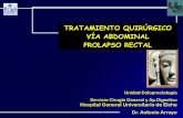 TRATAMIENTO QUIRÚRGICO VÍA ABDOMINAL PROLAPSO …sociedadvalencianadecirugia.com/.../uploads/2017/03/ABORDAJE_ABDOMINAL.pdf · PROLAPSO RECTAL DEFINICIÓN ... Rectopexia con prótesis