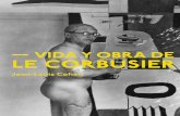 2337 – 2a20 - ggili.com.mx · la hagiografía y de no ocultar las pasiones secretas y los aspectos a menudo contradictorios de las iniciativas de Le Corbusier. La constante tensión