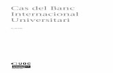 Internacional Cas del Banc Universitariopenaccess.uoc.edu/webapps/o2/bitstream/10609/50081/2/Informàtica aplicada a la...goci), i el business intelligence i els quadres de comandament