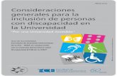 “Consideraciones generales para la inclusión de personas con ... · “Consideraciones generales para la inclusión de personas con discapacidad en la Universidad” Área de Accesibilidad