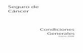 Seguro de Cáncer - gnpventamasiva.com.mx Generales Cancer.pdf · Si el contenido de la póliza o sus modi˜caciones no concordaren con la oferta, el Contratante y/o Asegurado podrá