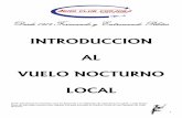 INTRODUCCION AL VUELO NOCTURNO LOCALaeroclubcba.com.ar/sites/default/files/biblioteca/Introducción al Vuelo Nocturno... · Vuelo Local: Vuelo que se inicia y finaliza en el aeródromo