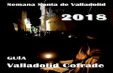 GUIA VALLADOLID COFRADE 2019 VALLADOLID COFRADE 2018.pdf · Llegada la primavera la ciudad de Valladolid abre sus puertas de par en par al visitante para invitarlo a reme-morar como