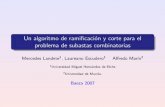 Un algoritmo de ramificación y corte para el problema de ...elena/web/PresentacionesBaeza/PDFsPresentaciones/MLan... · Un algoritmo de ramiﬁcaci´on y corte para el problema de