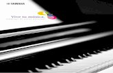2019 Vive tu música. - de.yamaha.com · Bienvenidos a los Pianos Digitales de Yamaha Músicos de todo el mundo adoran sus instrumentos Yamaha. Únete a ellos de la mano de nuestros