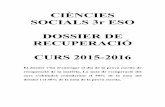 CIÈNCIES SOCIALS 3r ESO DOSSIER DE RECUPERACIÓ CURS …blogscat.com/.../uploads/sites/3258/2016/07/deures-estiu-2016-3r-ESO-Socials.pdf · CIÈNCIES SOCIALS 3r ESO DOSSIER DE RECUPERACIÓ
