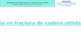 Analgesia preoperatoria en fractura de cadera · Analgesia preoperatoria en fractura de cadera Alberto Uceda Aguado. Alzira. 20/12/2017 Epidemiología - Incidencia: 33000 fracturas