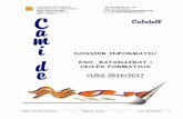 Generalitat de Catalunya Departament d’Educació IES Camí ... · Generalitat de Catalunya Departament d’Educació Institut Camí de Mar DOSSIER ALUMNAT Curs 2016-17 DOC: Dossier