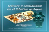 Género y sexualidad en el México antiguo - ceam.mx · Los artículos que conforman este libro fueron sometidos a un proceso de dictamen bajo la modalidad de doble ciego realizado